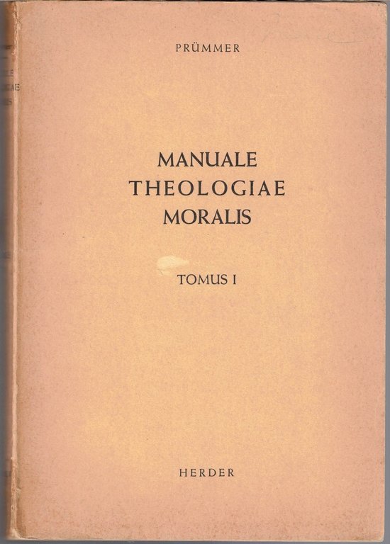 Prümmer, Manuale theologiae moralis secundum principia S. Thomae Aquinatis, 3 …