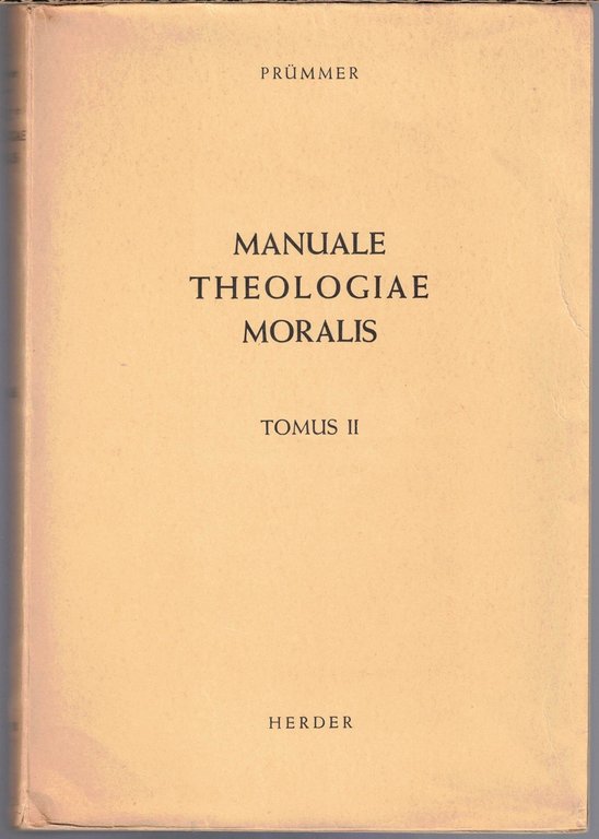 Prümmer, Manuale theologiae moralis secundum principia S. Thomae Aquinatis, 3 …