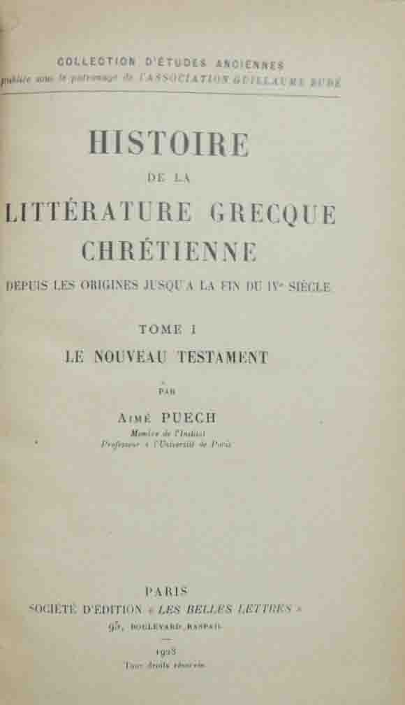 Puech, Histoire de la littérature grecque chrétienne deppuis les origines …