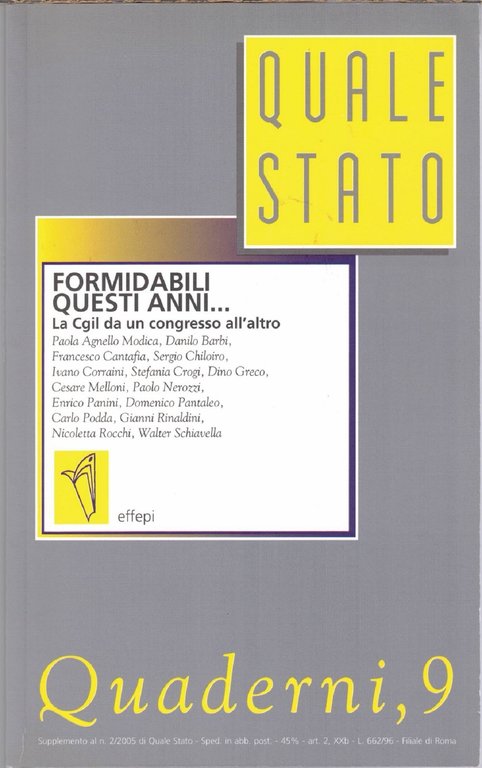 Quale Stato. Quaderni, nn. 9, 12, 15, 2005-2007, 3 numeri