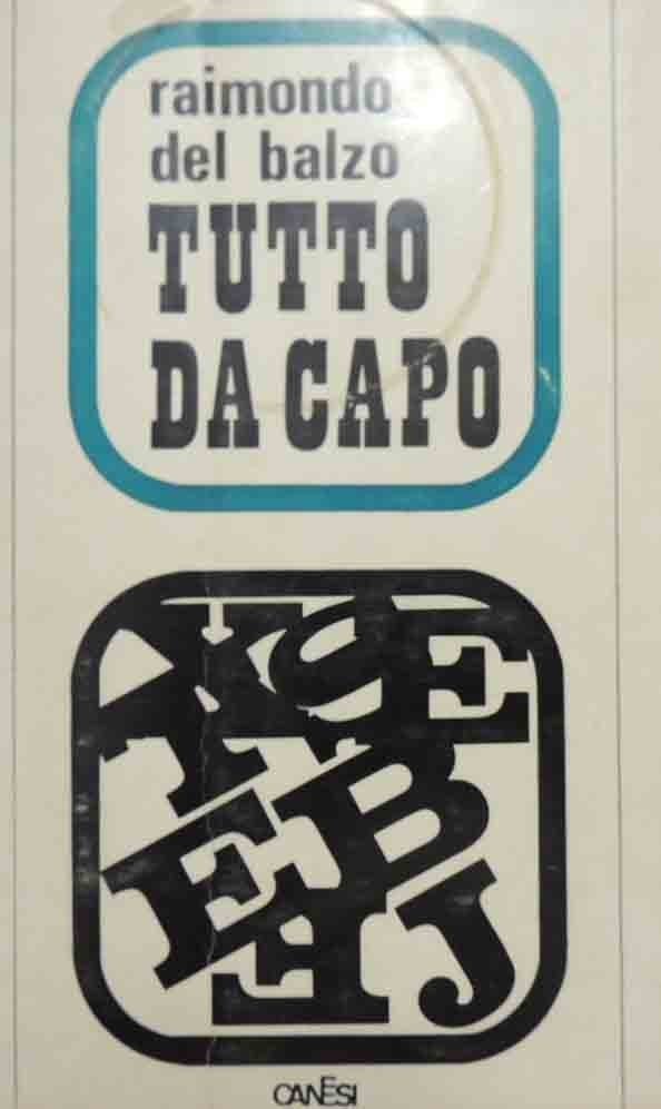 R. del Balzo, Tutto da capo. Romanzo