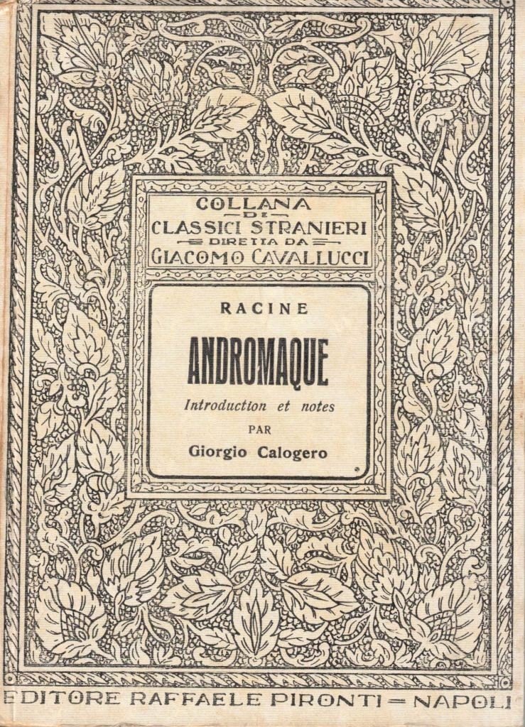 Racine, Andromaque, introduction et notes par G. Calogero