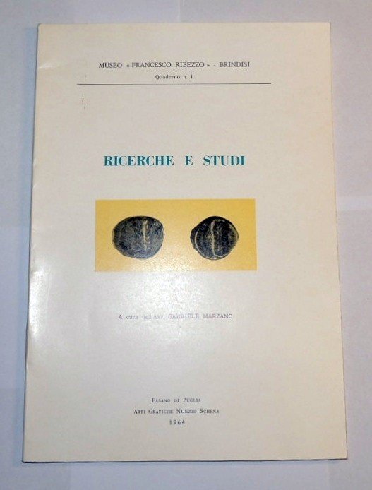 Ricerche e studi. Quaderni del Museo Francesco Ribezzo di Brindisi, …