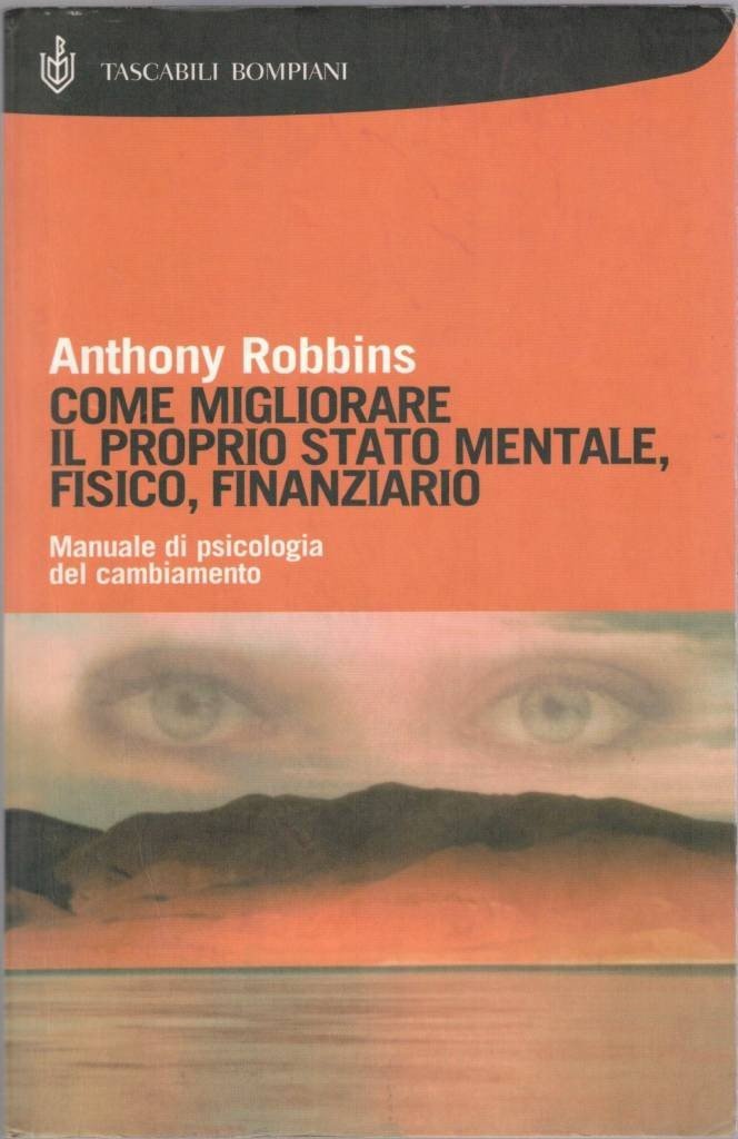 Robbins, Come migliorare il proprio stato mentale, fisico, finanziario