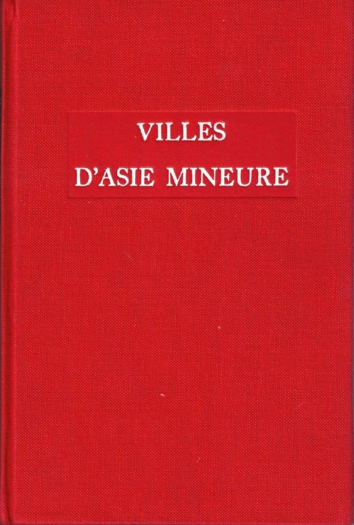 Robert, Villes d’Asie Mineure. Études de géographie ancienne