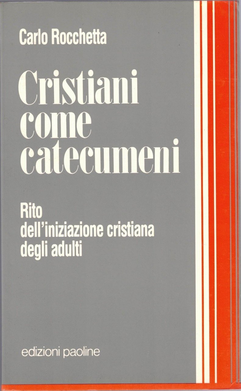 Rocchetta, Cristiani come catecumeni. Rito dell’iniziazione cristiana degli adulti