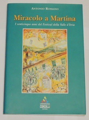 Rossano, Miracolo a Martina. I venticinque anni del Festival della …