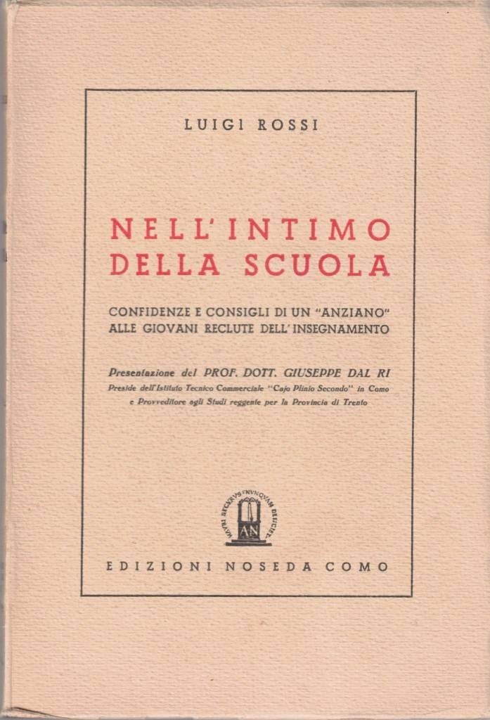 Rossi, Nell’intimo della scuola. Confidenze e consigli di un “anziano” …