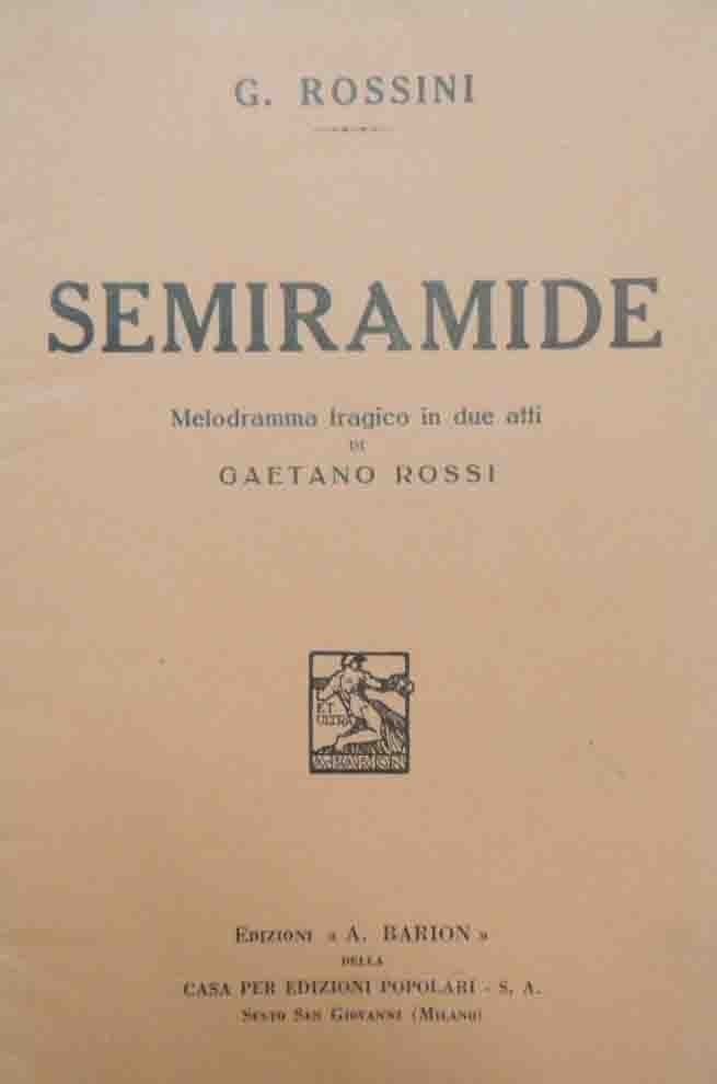 Rossi, Rossini, Semiramide. Melodramma tragico in due atti