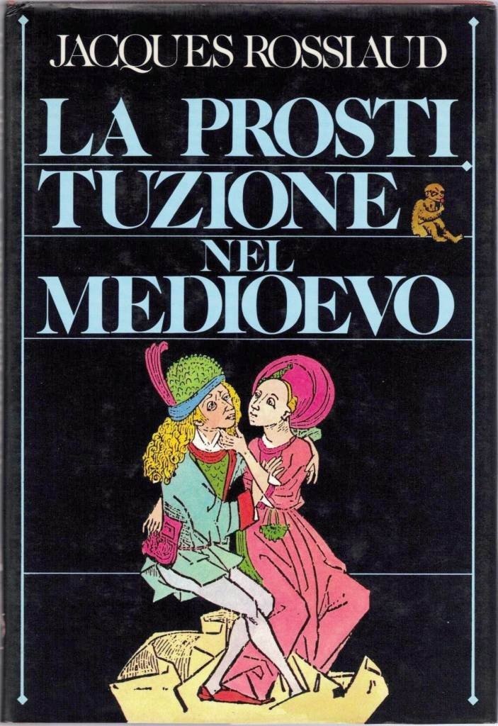 Rossiaud, La prostituzione nel Medioevo