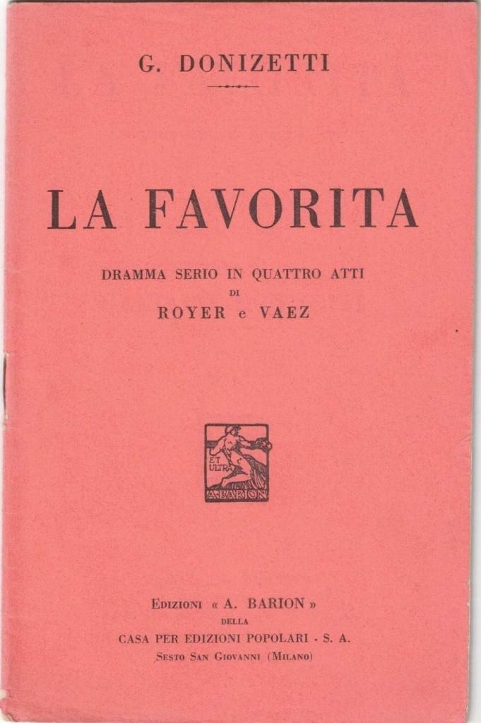 Royer, Vaez, Donizetti, La favorita. Dramma serio in quattro atti