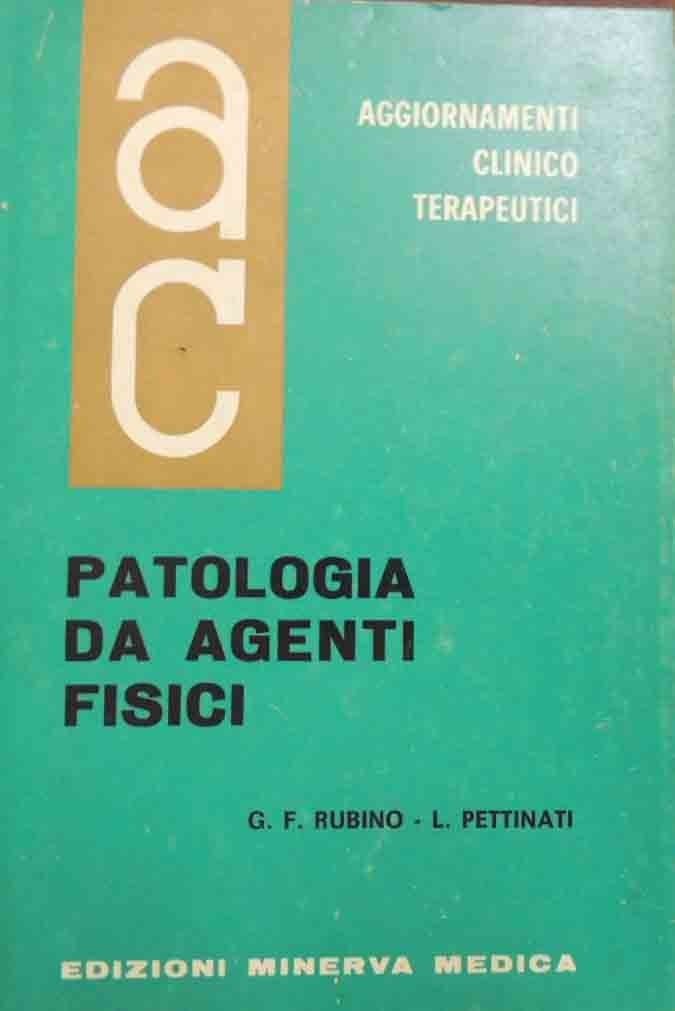 Rubino, Pettinati, Patologia da agenti fisici, Aggiornamenti Clinicoterapeutici, vol. VII, …