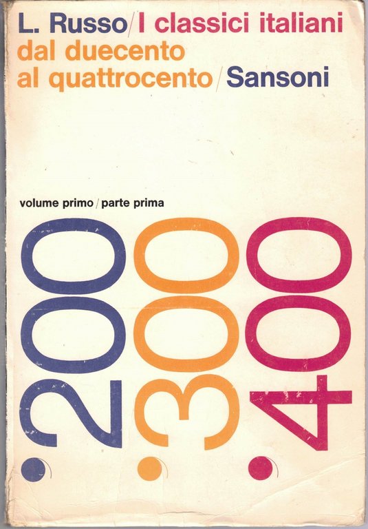 Russo, I classici italiani, Sansoni, 1966-1969, 3 voll., 6 tomi