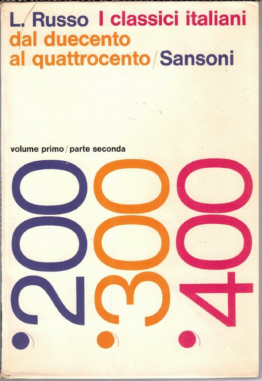 Russo, I classici italiani, Sansoni, 1966-1969, 3 voll., 6 tomi