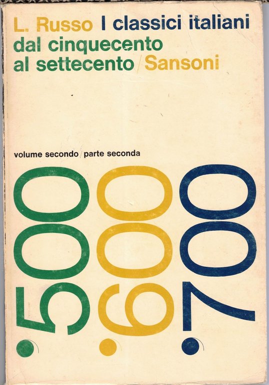 Russo, I classici italiani, Sansoni, 1966-1969, 3 voll., 6 tomi