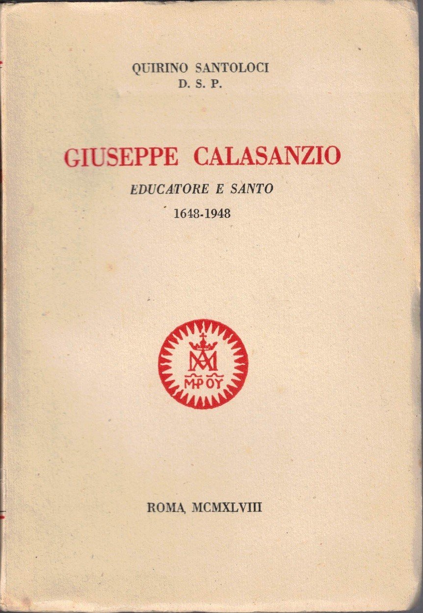 Santoloci, Giuseppe Calasanzio educatore e santo. 1648-1948