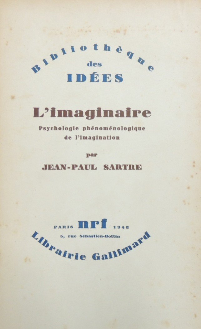 Sartre, L’imaginaire. Psychologie phénoménologique de l’imagination