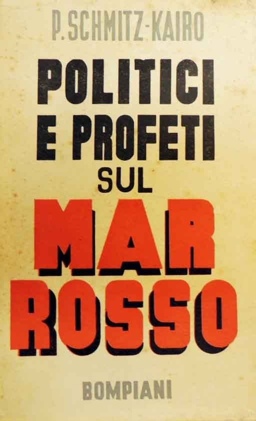 Schmitz-Kairo, Politici e profeti sul Mar Rosso