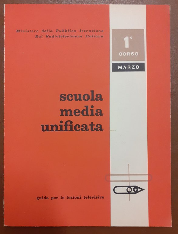 Scuola media unificata. 1° corso, Guida per le lezioni televisive, …