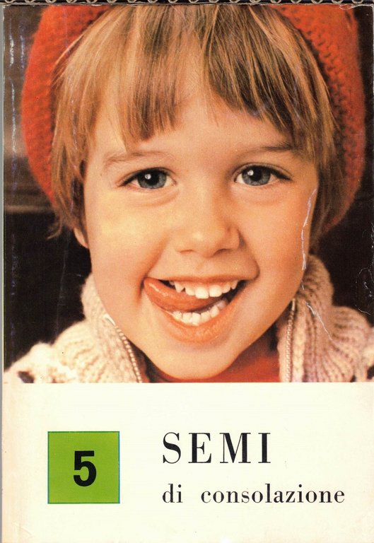 Semi di consolazione, a cura di G. Pastorini, 1975-1983, voll. …