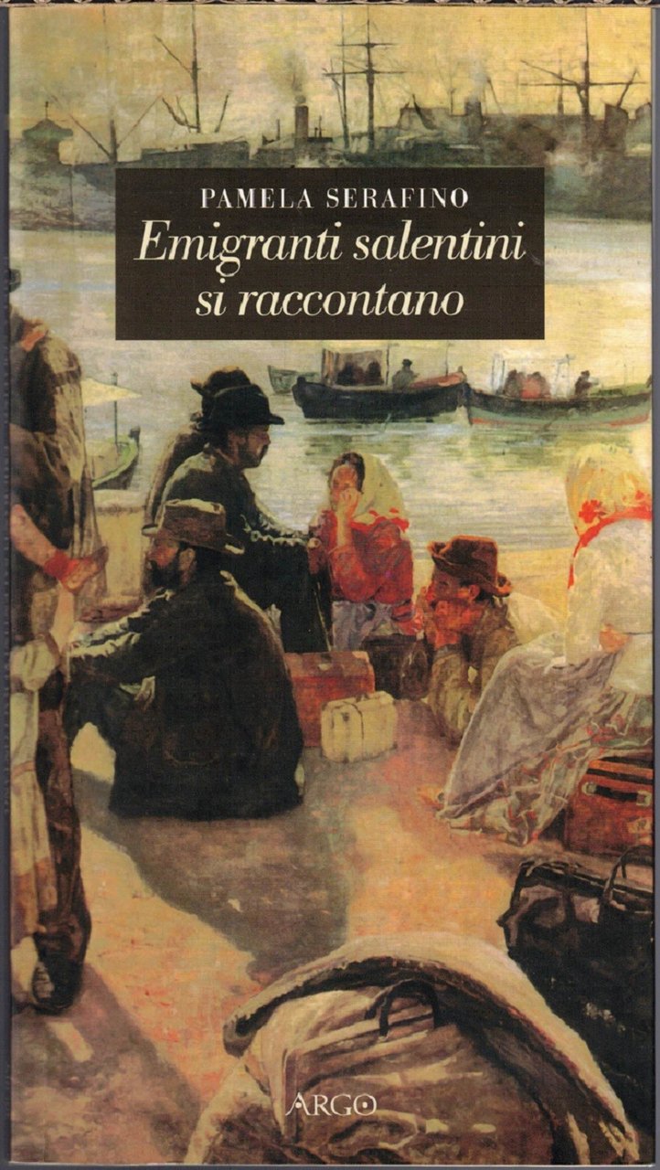 Serafino, Emigranti salentini si raccontano