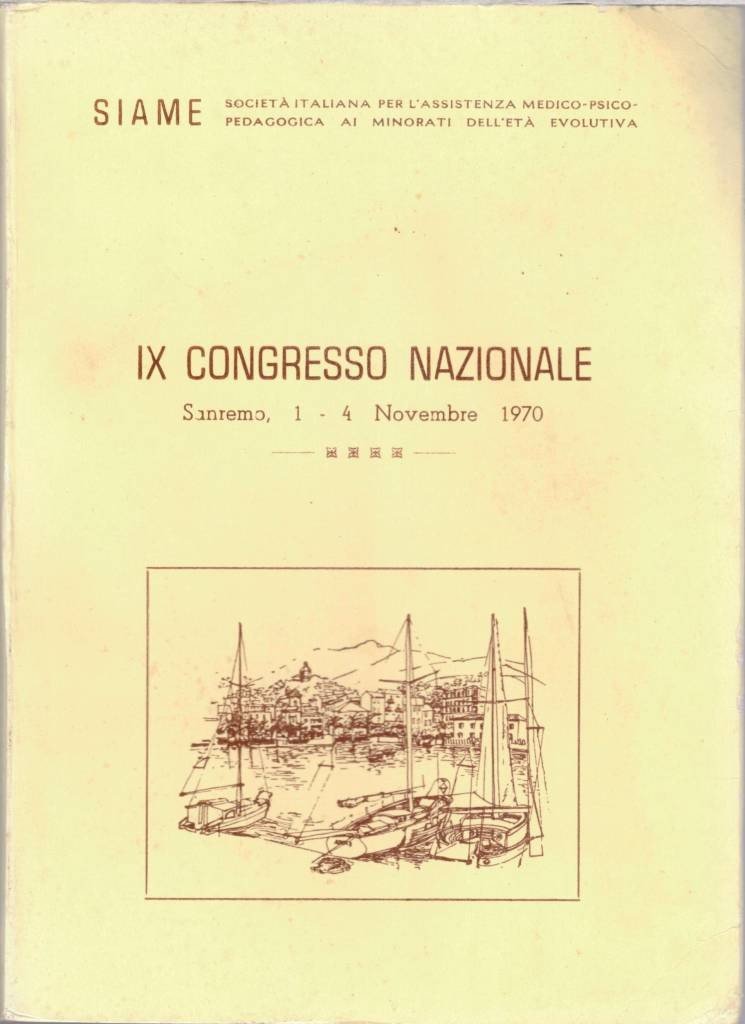 Siame, IX Congresso Nazionale. Attuali orientamenti di trattamento medico psico …