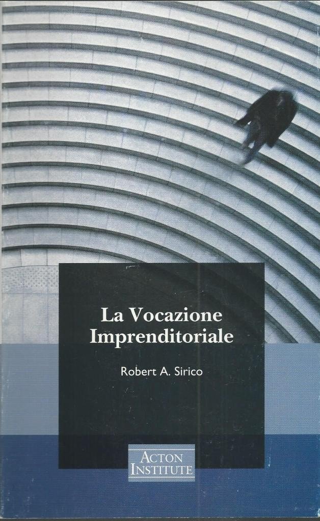 Sirico, La vocazione imprenditoriale