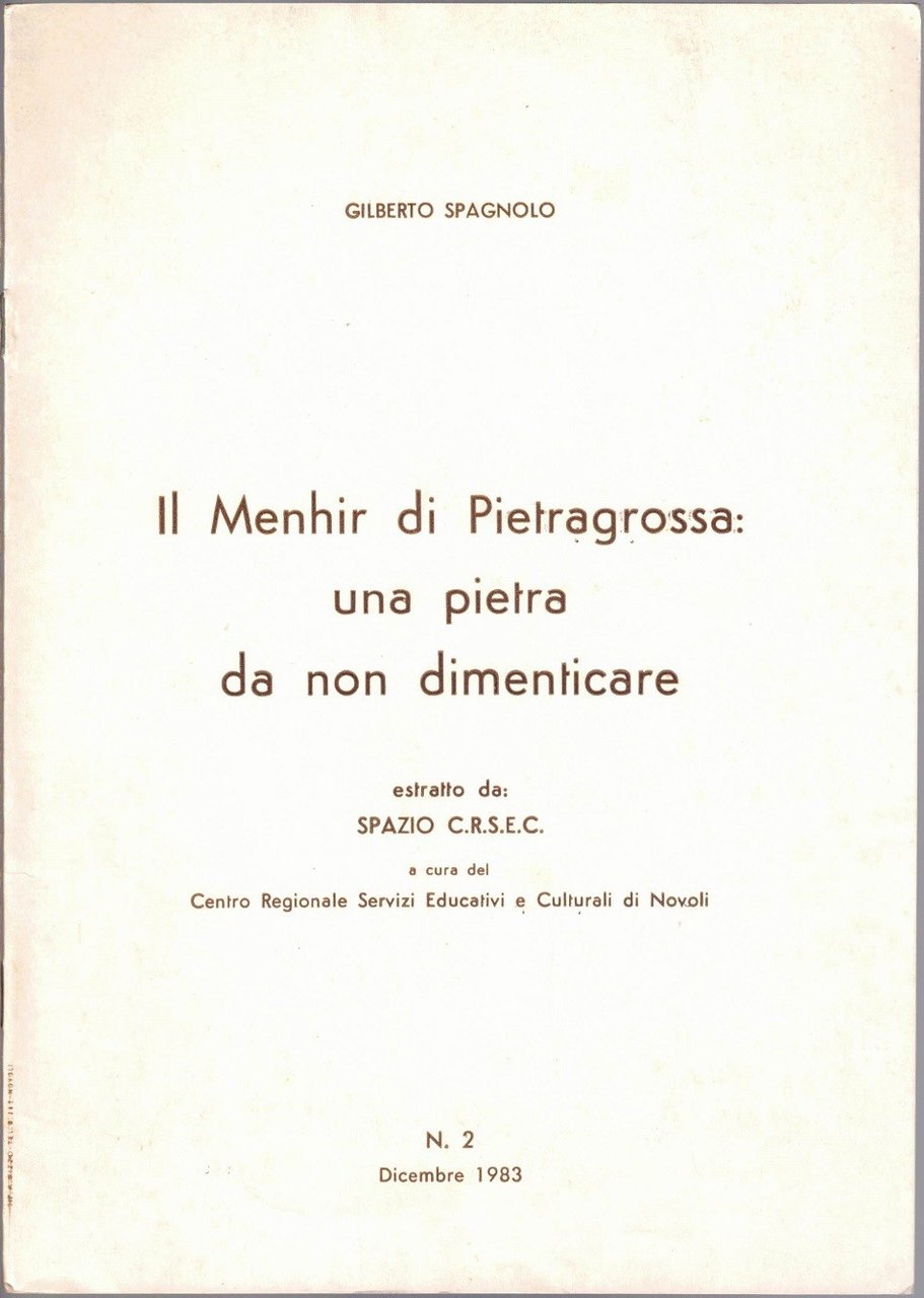 Spagnolo, Il Menhir di Pietragrossa: una pietra da non dimenticare