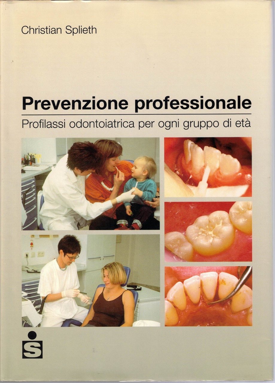 Splieth, Prevenzione professionale. Profilassi odontoiatrica per ogni gruppo di età