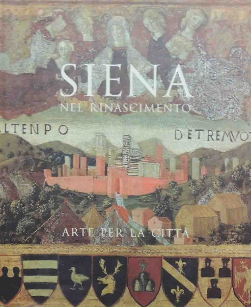 Syson et al., Siena nel Rinascimento. Arte per la città