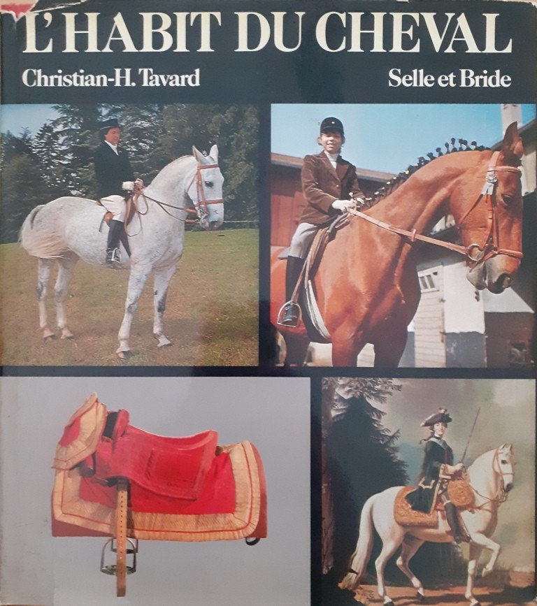 Tavard, L’habit du cheval. Selle et Bride