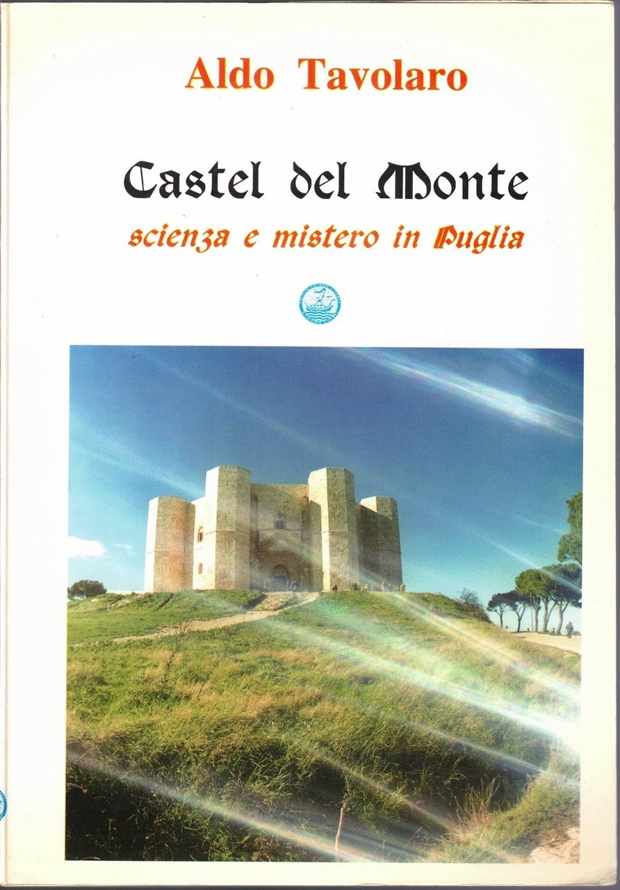 Tavolaro, Castel del Monte. Scienza e mistero in Puglia | Immagine principale