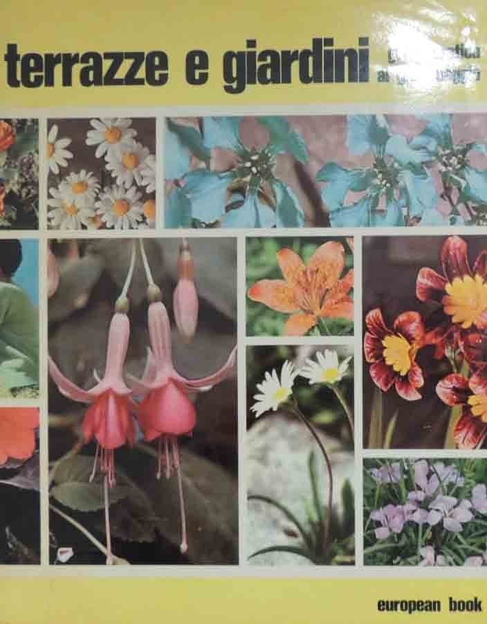 Terrazze e giardini. Guida pratica al giardinaggio