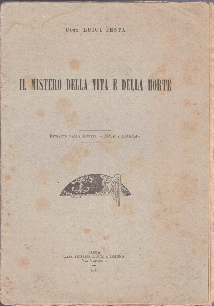 Testa, Il mistero della vita e della morte