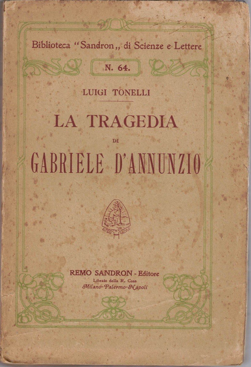 Tonelli, La tragedia di Gabriele D’Annunzio