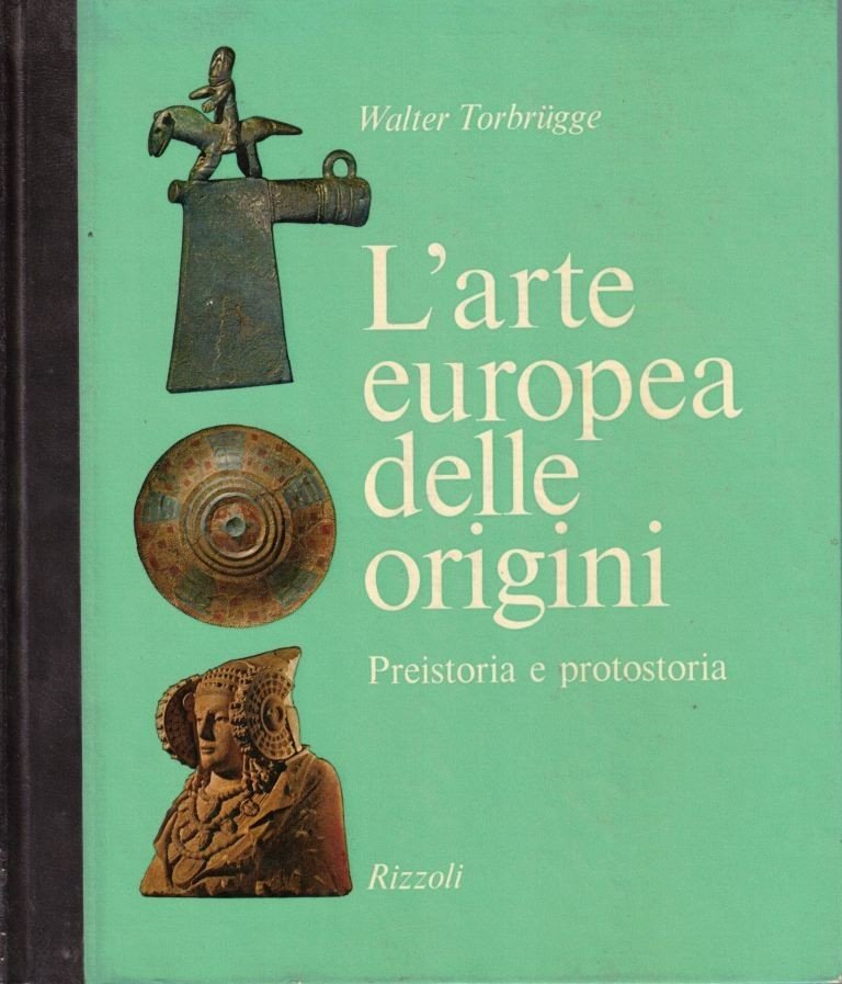 Torbrugge, L’arte europea delle origini. Preistoria e protostoria