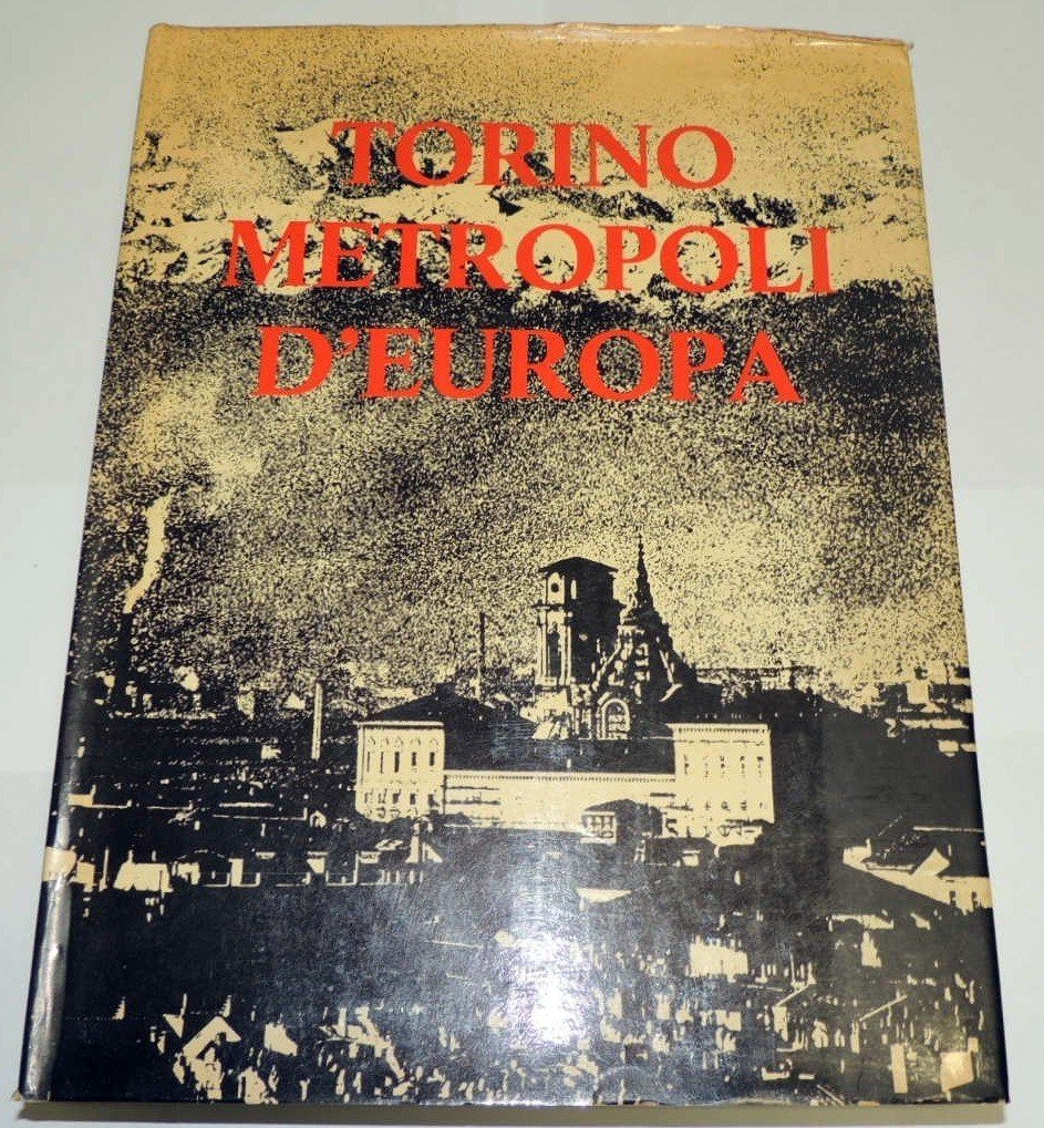 Torino metropoli d'Europa, a cura di Giovannino