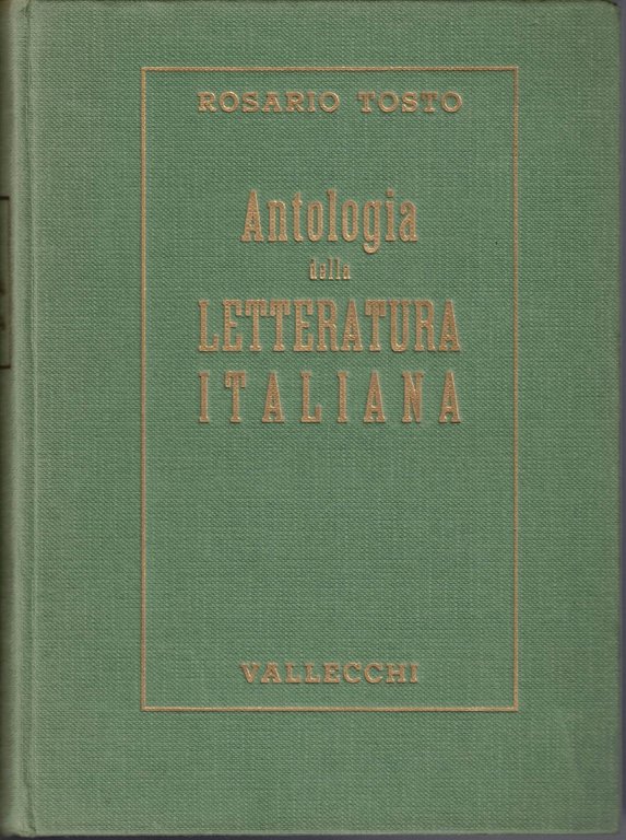 Tosto, Antologia della letteratura italiana, Vallecchi, 1962, voll. I-II (2 …