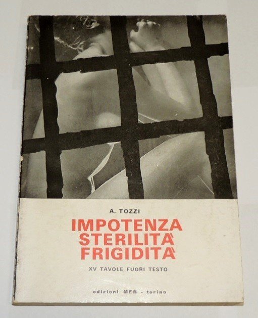 Tozzi, Impotenza, sterilità, frigidità