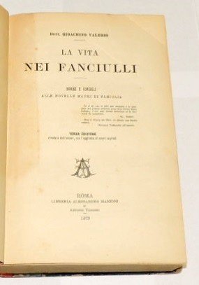 Valerio, La vita nei fanciulli. Norme e consigli alle novelle …