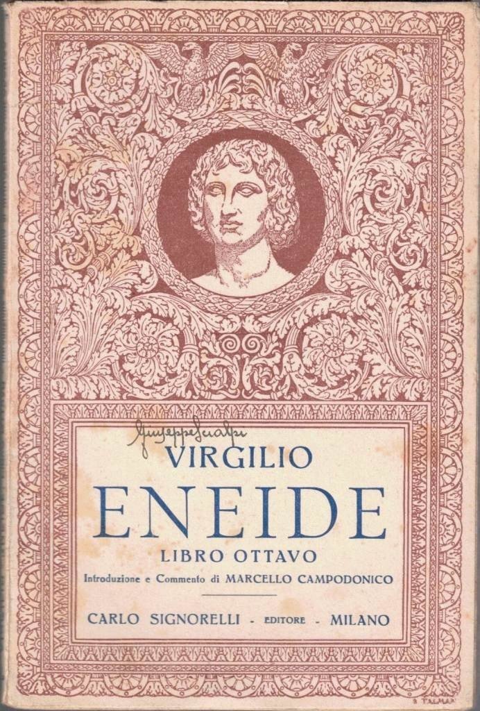 Virgilio ( Vergilius), Eneide. Libro ottavo, introduzione e commento di …