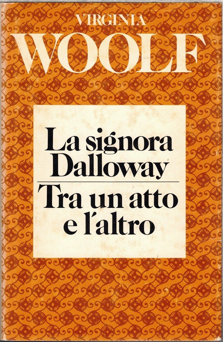 Woolf, La signora Dalloway – Tra un atto e l’altro