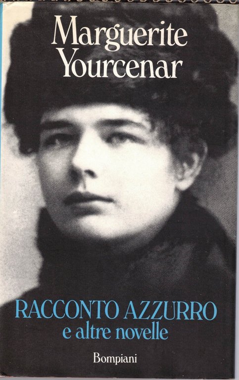 Yourcenar, Come l’acqua che scorre – Racconto azzurro e altre …