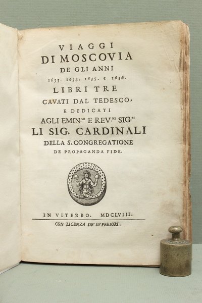 Viaggi di Moscovia de gli anni 1633. 1634. 1635. 1636. …