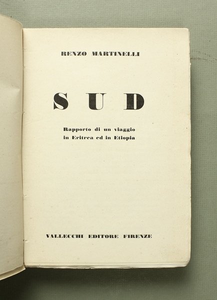 Sud. Rapporto di un viaggio in Eritrea ed in Etiopia.