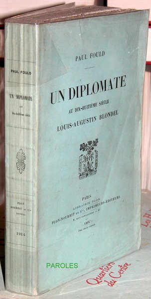 Un diplomate au dix-huitième siècle Louis-Augustin Blondel.