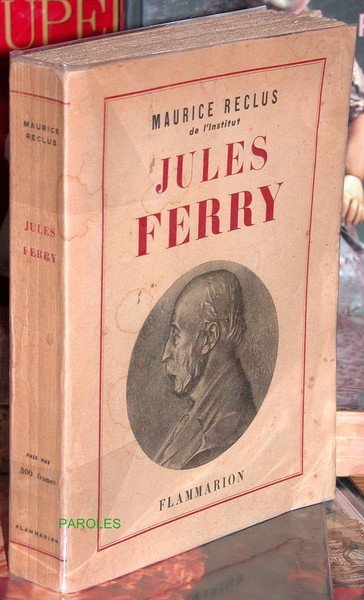 Jules Ferry 1832-1893.