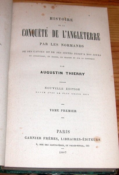 Histoire de la conquête de l'Angleterre par les Normands, de …