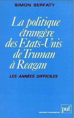 La Politique étrangère des Etats-Unis de Truman à Reagan - …