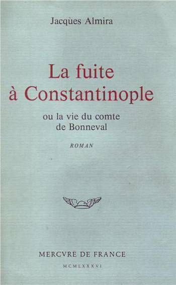 La Fuite à Constantinople ou La vie du Comte de …